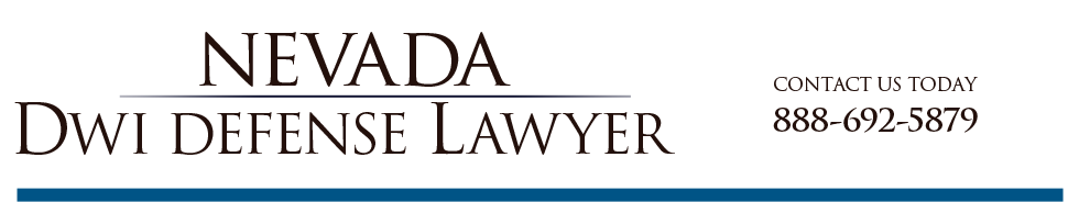 nevada dui lawyer las vegas dwi attorney